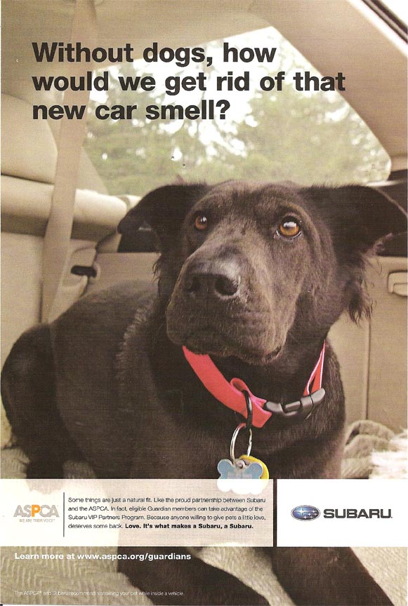 Subaru advertisement supporting ASPCA: without dogs how would we get rid of the new car smell